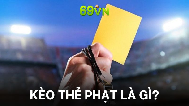 Kèo thẻ phạt dựa trên số lượng thẻ trong một trận đấu