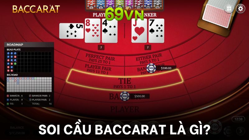 Soi cầu Baccarat là quá trình người chơi tìm ra chiến thuật hiệu quả