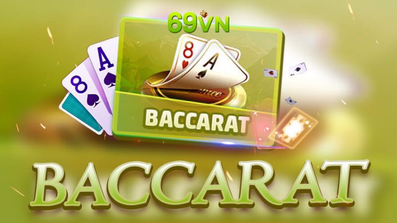 Luật chơi Baccarat game bài tân thủ cần nắm 